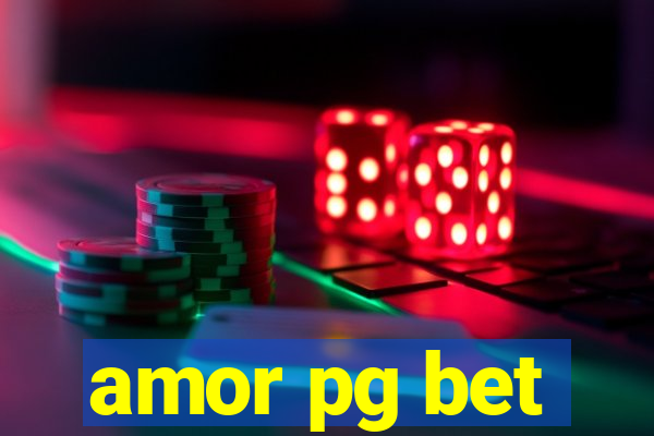 amor pg bet